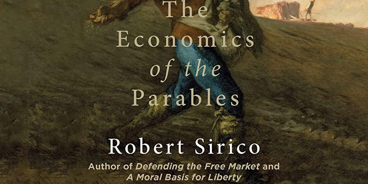 Professor Andreas Widmer Published A Review of Fr. Robert Sirico's The Economics of the Parables