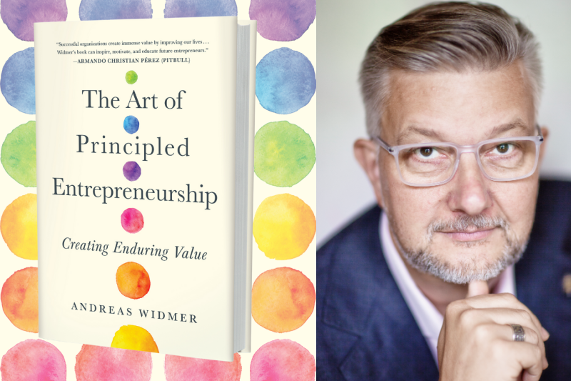 Professor Andreas Widmer Launches New Book, "The Art of Principled Entrepreneurship"