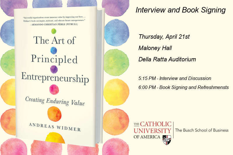 The Busch School Invites You to Professor Widmer's "The Art of Principled Entrepreneurship" Book Launch