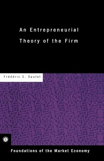 Entrepreneurial Theory of the Firm