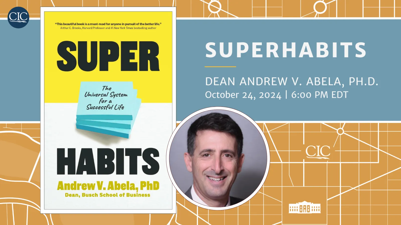 The CIC is hosting Dean Andrew V. Abela, PhD on Thursday, October 24th for the launch of his book, Superhabits: The Universal System for a Successful Life.
