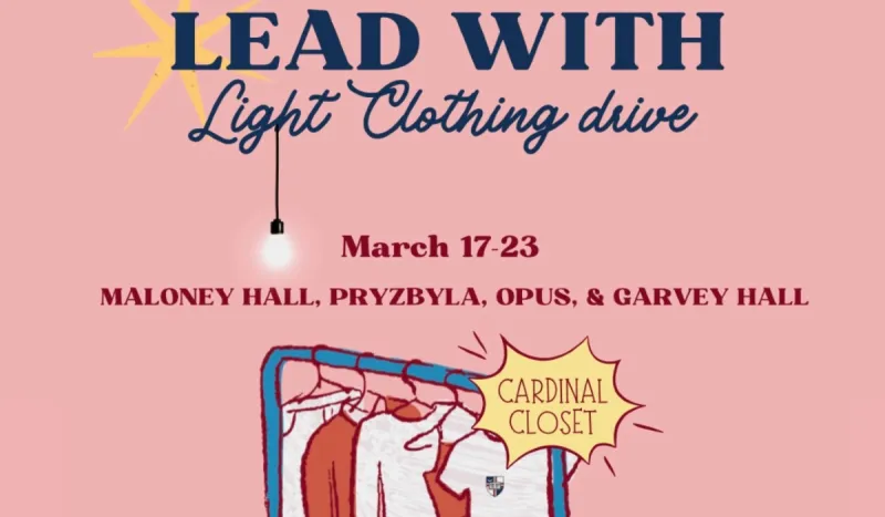 Student Kenia Cedillos invites the Catholic University community to follow its mission of leading with light by participating in a clothing drive.