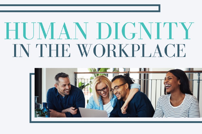 Human Dignity in the Workplace